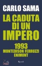 SAMA CARLO, La caduta di un impero
