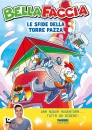 BELLAFACCIA, Le sfide della torre pazza