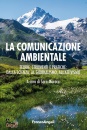 MORACA SARA  /ED, La comunicazione ambientale Teoria, strumenti e...