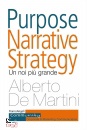 DE MARTINI ALBERTO, Purpose narrative strategy Un noi pi grande