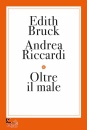 BRUCK - RICCARDI, Oltre il male