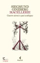 GINZBERG SIEGMUND, Macellerie guerre atroci e paci ambigue