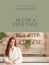 PEREGO CARLOTTA, Scuola vegetale Le ricette fondamentali