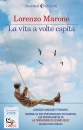 MARONE LORENZO, La vita a volte capita