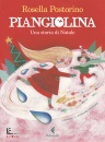 POSTORINO ROSELLA, Piangiolina Una storia di Natale