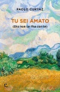 CURTAZ PAOLO, Tu sei amato (Dio non ce l
