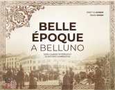 CEINER-BOGO, Belle Epoque a Belluno