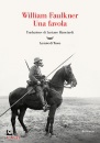 FAULKNER WILLIAM, Una favola