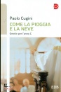 CUGINI PAOLO, Come la pioggia e la neve