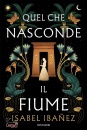 IBAEZ ISABEL, Quel che nasconde il fiume
