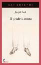 ROTH JOSEPH, Il profeta muto