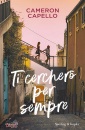 CAPELLO CAMERON, Ti cercher per sempre