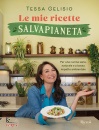 GELISIO TESSA, Le mie ricette salvapianeta