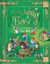 WOLF TONY, Il grande libro del bosco.