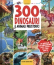 immagine di 300 dinosauri e animali preistorici. ediz. illustr