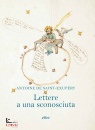 DE SAINT-EXUPERY ANT, Lettere a una sconosciuta
