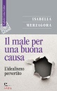 MERZAGORA ISABELLA, Il male per una buona causa L