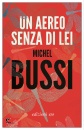 BUSSI MICHEL, Un aereo senza di lei