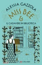 GAZZOLA ALESSIA, Miss Bee e il cadavere in biblioteca