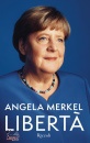 MERKEL ANGELA, Liberta