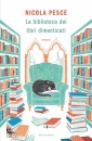 PESCE NICOLA, La biblioteca dei libri dimenticati