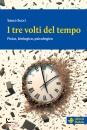 SUCCI SAURO, I tre volti del tempo Fisico biologico psicologico