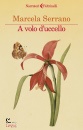 SERRANO MARCELA, A volo d uccello
