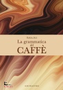 ILLY DARIA, La grammatica del caff
