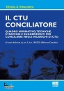 immagine di Il CTU Conciliatore Quadro normativo, tecniche, ..