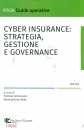 TETTAMANZI - RIJLLO, Cyber insurance: strategia, gestione e governance