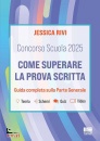 RIVI JESSICA, Concorso scuola 2025 Come superare  prova scritta