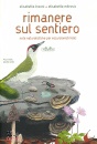 immagine di Rimanere sul sentiero. note naturalistiche per esc