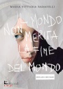 immagine di Il mondo non merita la fine del mondo