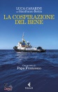 CASARINI LUCA, La cospirazione del bene