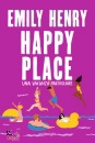 HENRY EMILY, Happy place Una vacanza particolare