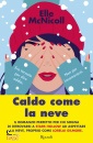 MCNICOLL ELLE, Caldo come la neve