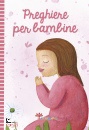Peluso Martina, Preghiere per bambine
