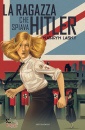 LASKY KATHRYN, La ragazza che spiava Hitler