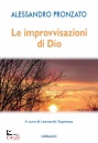 PRONZATO ALESSANDRO, Le improvvisazioni di Dio