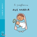 ORZALI ILARIA, Ave Maria Le preghierine