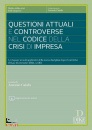 CAIAFA ANTONIO /ED, Questioni attuali controverse Codice crisi impresa