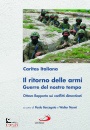 CARITAS ITALIANA, Il ritorno delle armi Guerre del nostro tempo