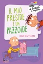 GUTMAN DAN, Il mio preside  un pazzoide