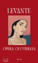 LEVANTE, Opera quotidiana