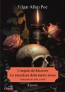 POE EDGAR ALLAN, Angelo del bizzarro La maschera della Morte Rossa