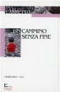 CARRETTO CARLO, Un cammino senza fine