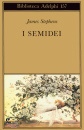 STEPHENS JAMES, I semidei