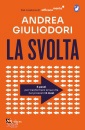 GIULIODORI ANDREA, La svolta 6 passi per trasformare la tua vita ..., BUR Biblioteca Universale RCS, Milano 2025