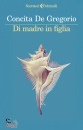 DE GREGORIO CONCITA, Di madre in figlia