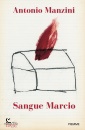 MANZINI ANTONIO, Sangue marcio